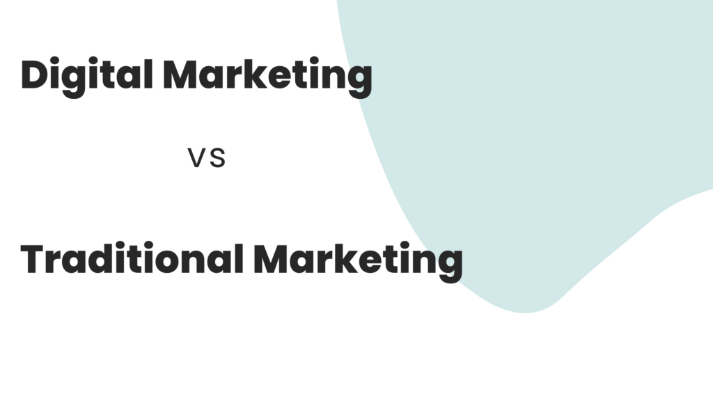 Digital Marketing vs Traditional Marketing